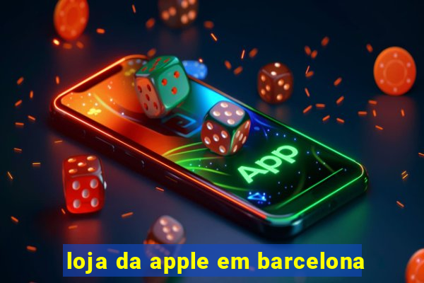 loja da apple em barcelona